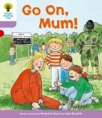 Oxford Reading Tree: Level 1+: More First Sentences A: Go On Mum - Hunt, Roderick a Brychta, Alex