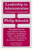 Leadership in Administration - Selznick, Philip