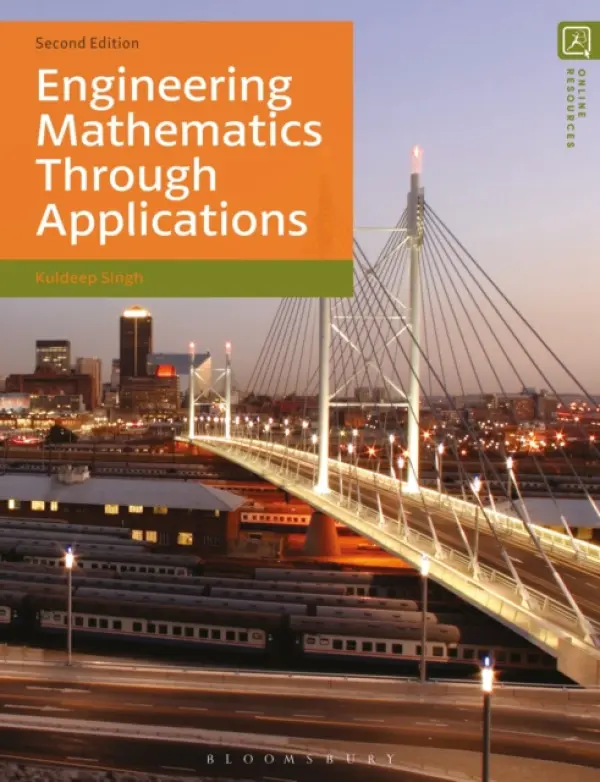 Engineering Mathematics Through Applications - Singh, Kuldeep (Department of Physics, Astronomy and Mathematics, University of Hertfordshire)