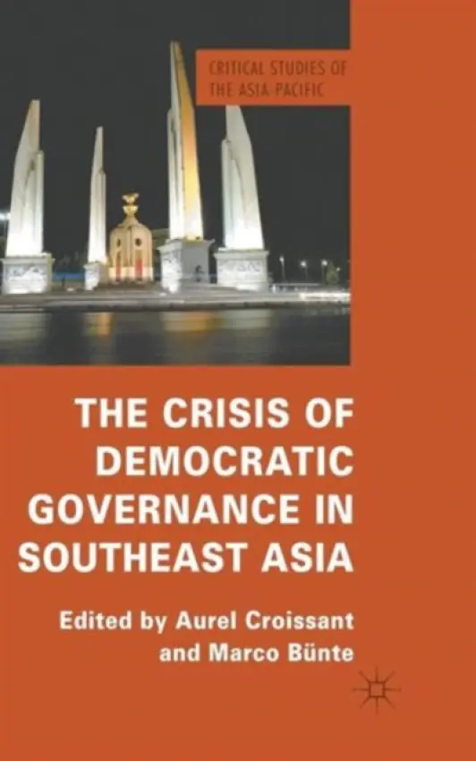 Crisis of Democratic Governance in Southeast Asia