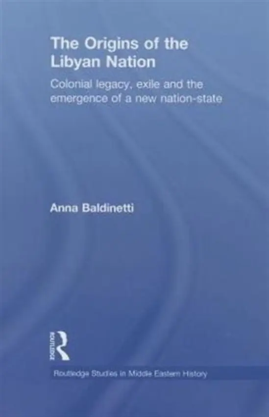 Origins of the Libyan Nation - Baldinetti, Anna (University of Perugia, Italy)