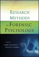 Research Methods in Forensic Psychology - Rosenfeld, Barry (Fordham University, New York, NY) a Penrod, Steven D. (John Jay College of Criminal Justice, New York, NY, Editors)