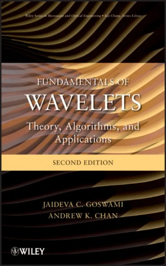 Fundamentals of Wavelets - Goswami, Jaideva C. a Chan, Andrew K. (University of Birmingham UK)