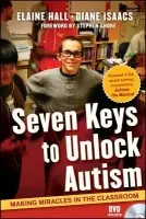 Seven Keys to Unlock Autism - Hall, Elaine a Isaacs, Diane