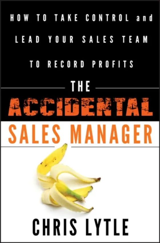 Accidental Sales Manager - Lytle, Chris
