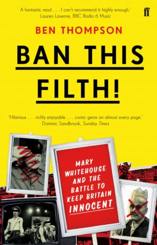 Ban This Filth! - Thompson, Ben  (Music Critic)