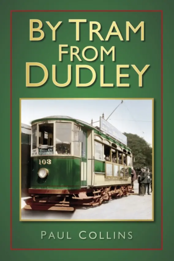 By Tram From Dudley - Collins, Paul