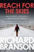 Reach for the Skies - Branson, Sir Richard