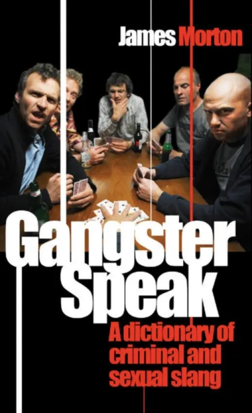 Gangster Speak - Morton, James