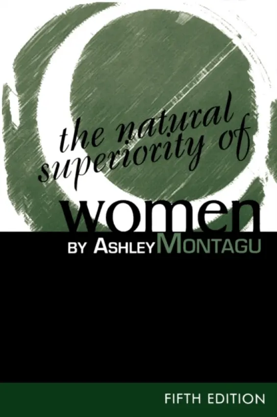 Natural Superiority of Women - Montagu, Ashley