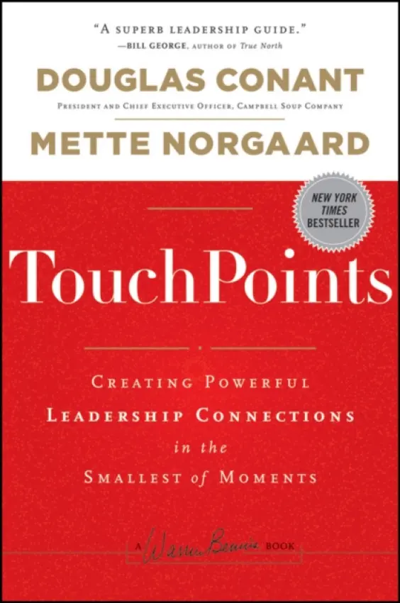 TouchPoints (Creating Powerful Leadership Connections in the Smallest of Moments) - Douglas R. Conant, Mette Norgaard