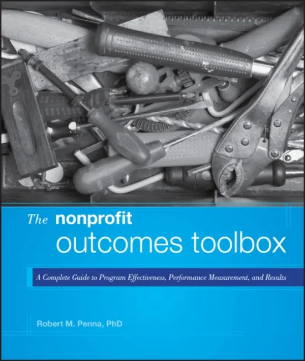 Nonprofit Outcomes Toolbox - Penna, Robert M.