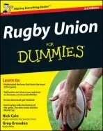 Rugby Union For Dummies 3e - Greg Growden, Nick Cain