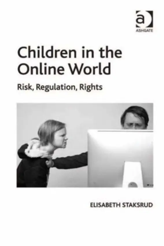 Children in the Online World - Staksrud, Elisabeth