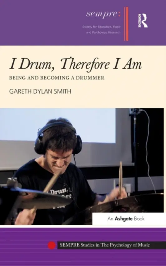 I Drum, Therefore I Am - Smith, Gareth Dylan