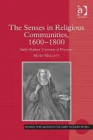 Senses in Religious Communities, 1600-1800 - Hallett, Nicky