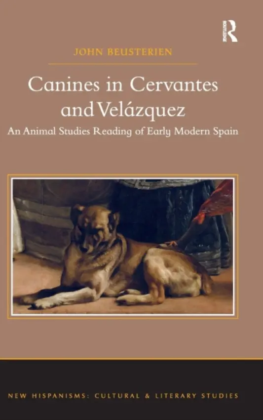 Canines in Cervantes and Velazquez - Beusterien, John