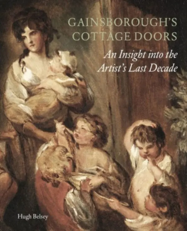 Gainsborough's Cottage Doors: - Belsey, Hugh