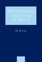 Economic Structure of Trusts - Lau, M. W. (, Director, Chinese Estates Holdings Limited, Hong Kong)