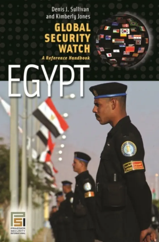 Global Security Watch-Egypt - Sullivan, Denis J. a Jones, Kimberly