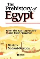 Prehistory of Egypt - Midant-Reynes, Beatrix (University College, London)