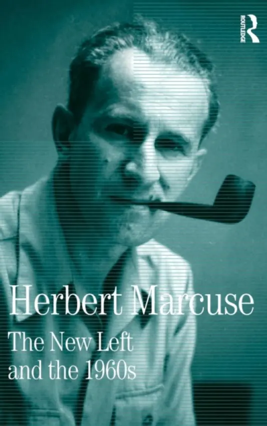 New Left and the 1960s - Marcuse, Herbert