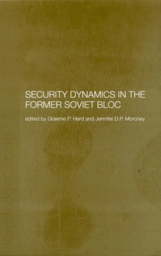Security Dynamics in the Former Soviet Bloc