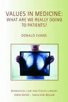 Values in Medicine - Evans, Donald (University of Otago, New Zealand)
