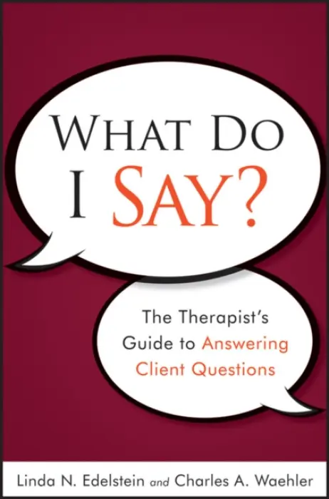 What Do I Say? - Edelstein, Linda N. (Northwestern University) a Waehler, Charles A. (The University of Akron, Ohio)