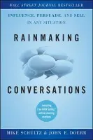 Rainmaking Conversations - Schultz, Mike a Doerr, John E.