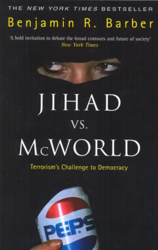 Jihad Vs McWorld - Barber, Benjamin R
