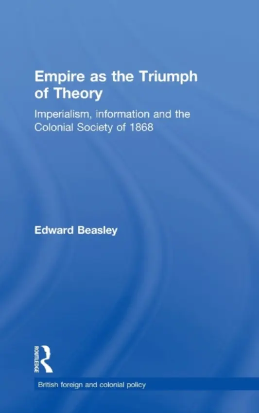 Empire as the Triumph of Theory - Beasley, Edward