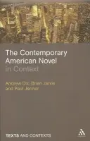 Contemporary American Novel in Context - Dix, Andrew a Jarvis, Dr Brian a Jenner, Dr Paul