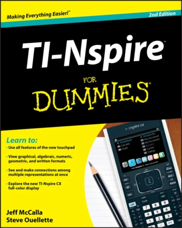 TI-Nspire For Dummies - McCalla, Jeff (St. Mary's Episcopal School in Memphis, TN) a Ouellette, Steve