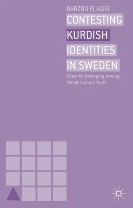 Contesting Kurdish Identities in Sweden - Eliassi, B.