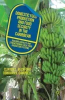 Domestic Food Production and Food Security in the Caribbean - Beckford, C. a Campbell, D.