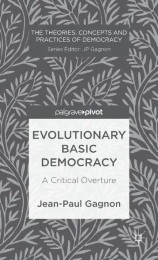 Evolutionary Basic Democracy - Gagnon, J.