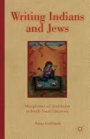 Writing Indians and Jews - Guttman, A.