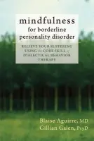 Mindfulness for Borderline Personality Disorder - Blaise Aguirre