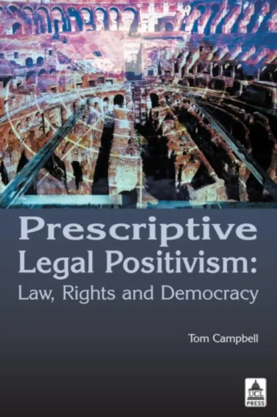 Prescriptive Legal Positivism - Campbell, Tom