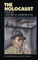 Holocaust - Bloxham, Donald a Kushner, Tony