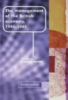 Management of the British Economy, 1945-2001 - Woodward, Nicholas