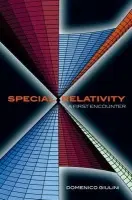 Special Relativity: A First Encounter - Giulini, Domenico (, Department of Physics, University of Freiburg, Germany)