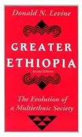 Greater Ethiopia - The Evolution of a Multiethnic Society - Levine, Donald