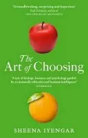 Art Of Choosing - Iyengar, Sheena