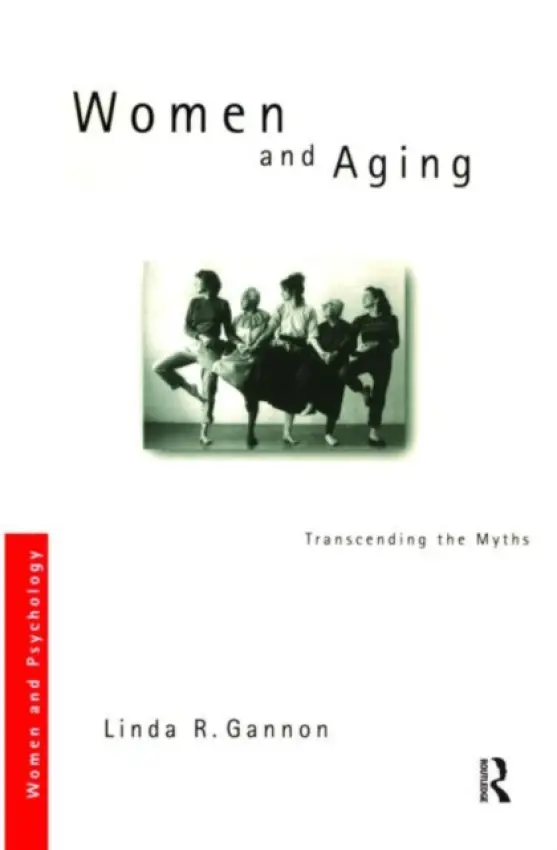 Women and Aging - Gannon, Linda R.