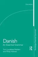 Danish: An Essential Grammar - Lundskaer-Nielsen, Tom a Holmes, Philip (Freelance translator, UK)