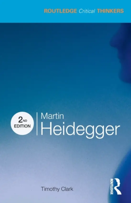 Martin Heidegger - Timothy Clark