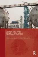 China, Oil and Global Politics - Andrews-Speed, Philip (National University of Singapore) a Dannreuther, Roland (University of Westminster, UK)