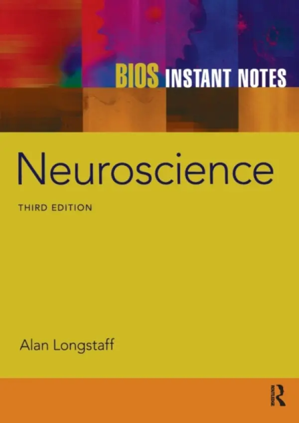BIOS Instant Notes in Neuroscience - Longstaff, Alan a Ronczkowski, Michael R.